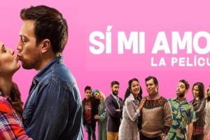 Sí Mi Amor, La Película (2020)